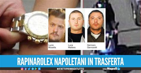 rapina gioielleria silvestri napoli rolex|Dopo 14 rapine, presa la banda dei Rolex .